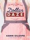 Cover image for Dollar Daze: The Bottom Dollar Girls in Love